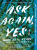 Book Cover for "Ask Again, Yes"